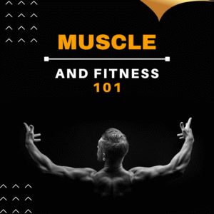 Muscle and Fitness 101 Workouts